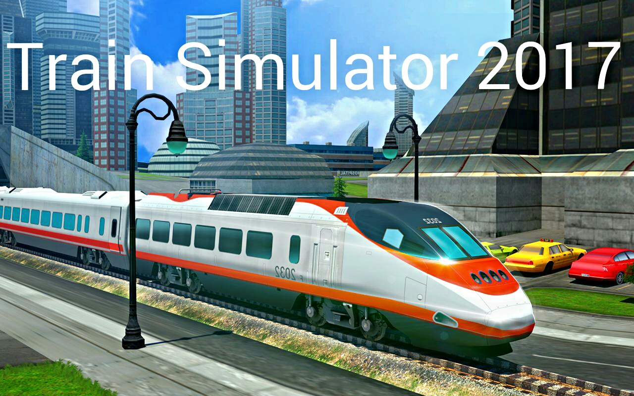 Download Train Simulator 2017 full apk! Direct & fast download link! -  Apkplaygame